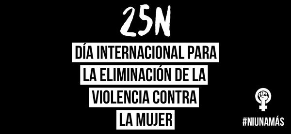 25N | Día Internacional para la Eliminación de la Violencia contra la Mujer