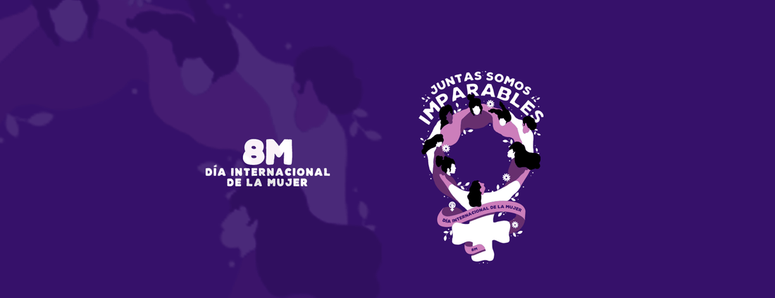 8M | JUNTAS SOMOS IMPARABLES