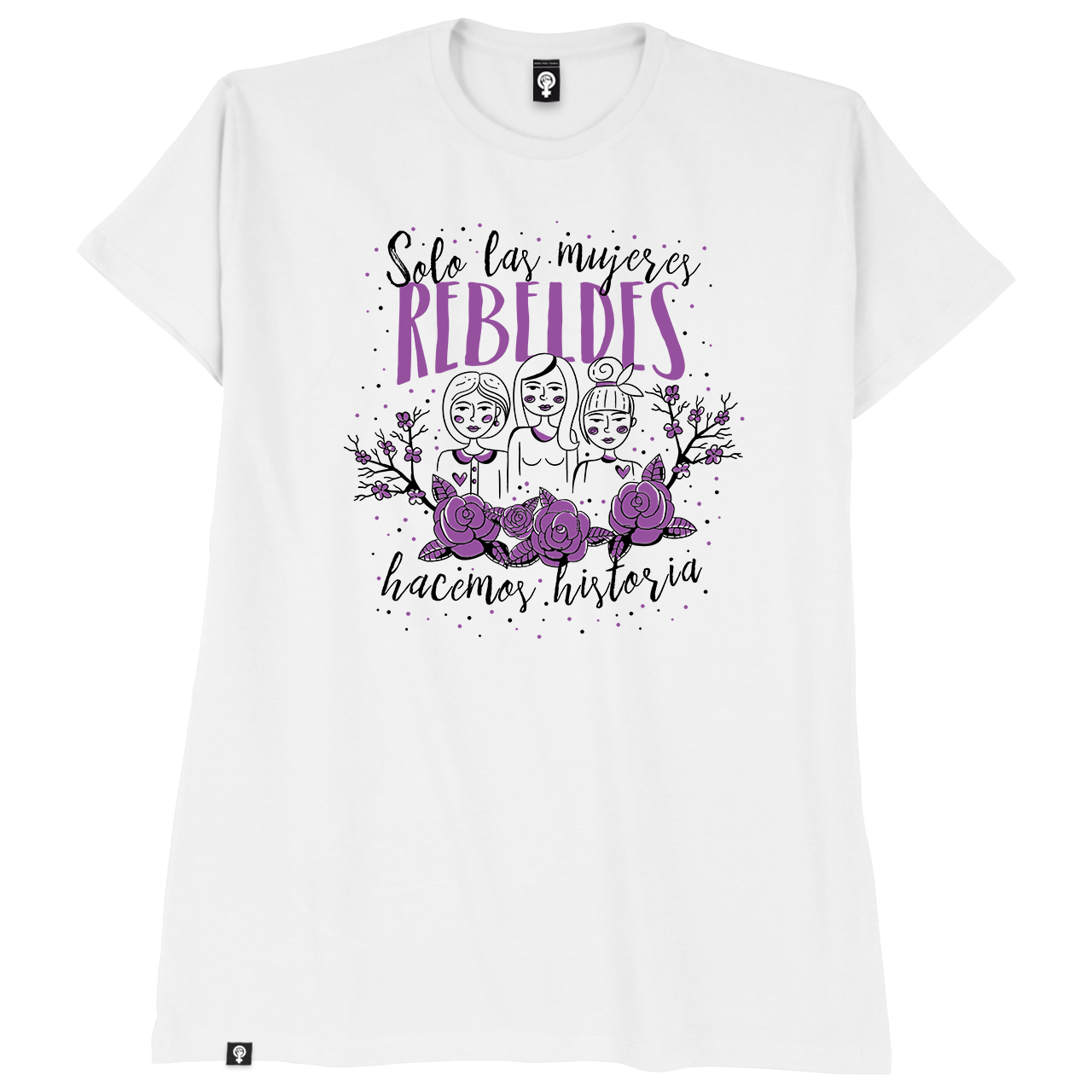 Solo las mujeres rebeldes hacen historia