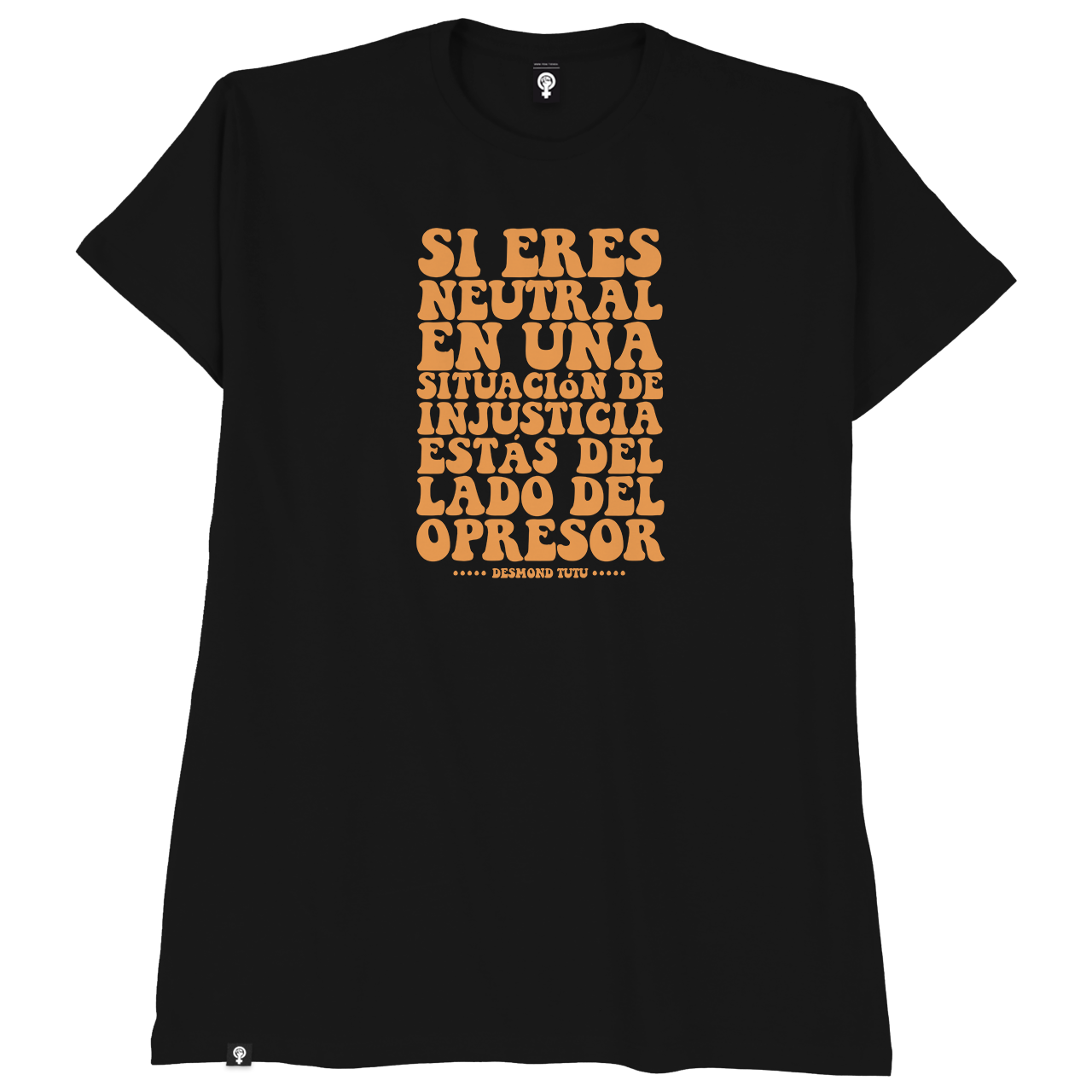 Si eres neutral en una situación de injusticia, estás del lado del opresor ✊🧡