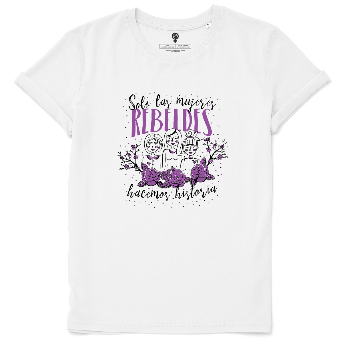 Solo las mujeres rebeldes hacen historia